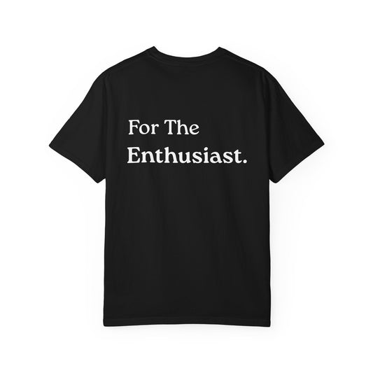 For The Enthusiast T-Shirt